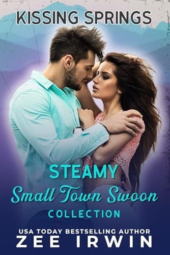 Kissing Springs: Steamy Small Town Swoon Collection (Kissing Springs Steamy Small Town Swoon Series)