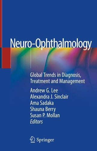 Neuro-Ophthalmology Global Trends in Diagnosis, Treatment and Management