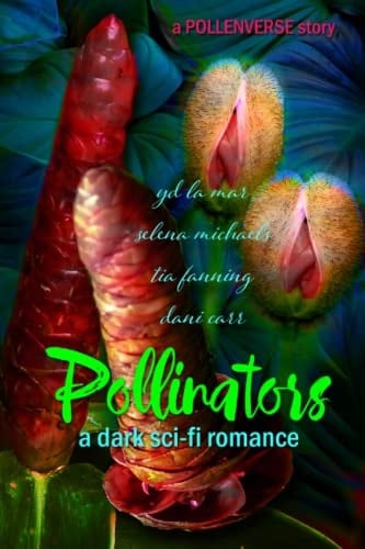 Pollinators: A Pollenverse Dark Romance