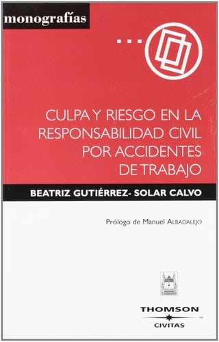 Culpa y riesgo en la responsabilidad civil por accidentes de trabajo