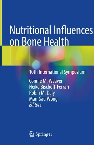 Nutritional Influences on Bone Health 10th International Symposium