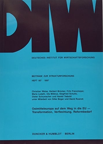 Ostmitteleuropa Auf Dem Weg in Die Eu -: Transformation, Verflechtung, Reformbedarf (Schriften Zur Rechtstheorie) (German Edition)
