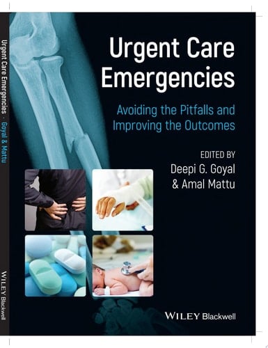 Urgent Care Emergencies Avoiding the Pitfalls and Improving the Outcomes