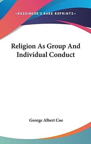 Religion As Group And Individual Conduct