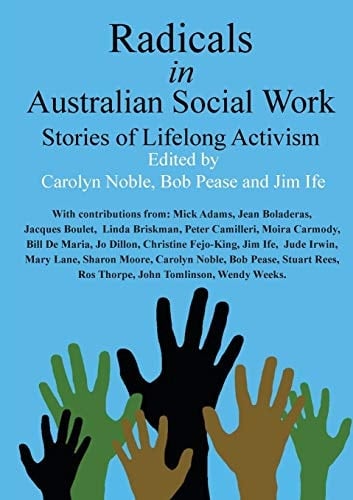 Radicals in Australian Social Work Stories of Lifelong Activism