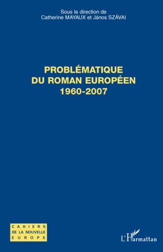 Problématique du roman européen 1960- 2007