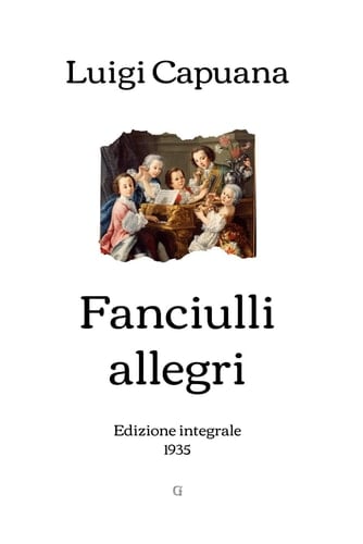 Fanciulli allegri: Edizione integrale (1935) (Italian Edition)