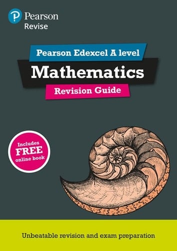 Revise Edexcel A level Mathematics Revision Guide: includes online edition (REVISE Edexcel GCE Maths 2017)