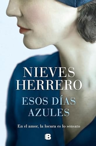 Esos Días Azules (grandes Novelas)
