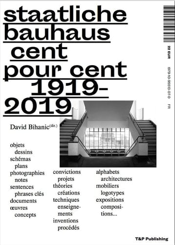 Staatliche Bauhaus cent pour cent 1919-2019