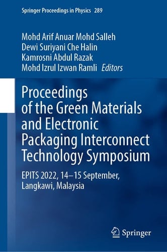 Proceedings of the Green Materials and Electronic Packaging Interconnect Technology Symposium EPITS 2022, 14-15 September, Langkawi, Malaysia