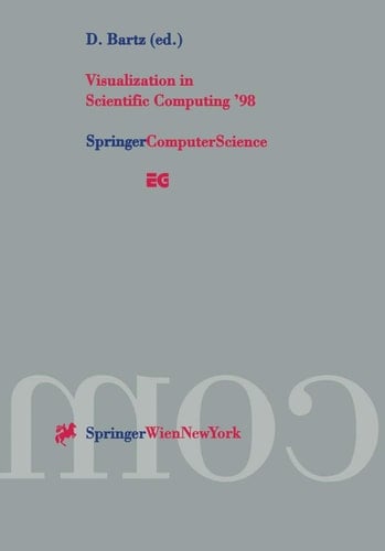 Visualization in Scientific Computing ’98: Proceedings of the Eurographics Workshop in Blaubeuren, Germany April 20–22, 1998