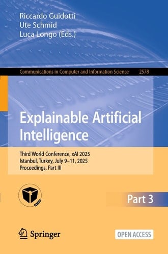 Explainable Artificial Intelligence - Third World Conference, xAI 2025, Istanbul, Turkey, July 9–11, 2025, Proceedings, Part III
