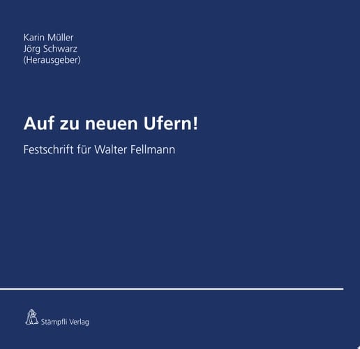 Auf zu neuen Ufern! Festschrift für Prof. Walter Fellmann