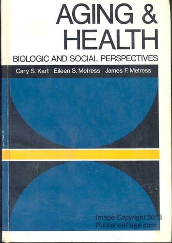 Aging and Health: Biologic and Social Perspectives