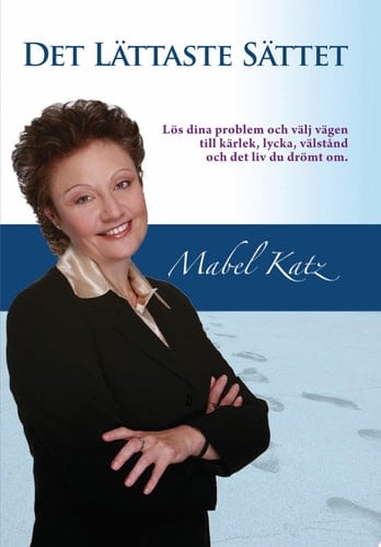 Det Lattaste Sattet Lös dina problem och välj vägen till kärlek, lycka, välstånd och det liv du drömt om.