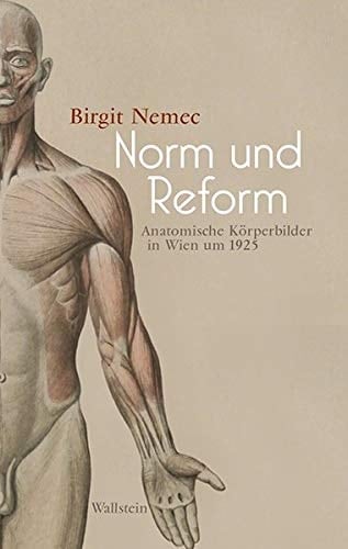 Norm und Reform anatomische Körperbilder in Wien um 1925