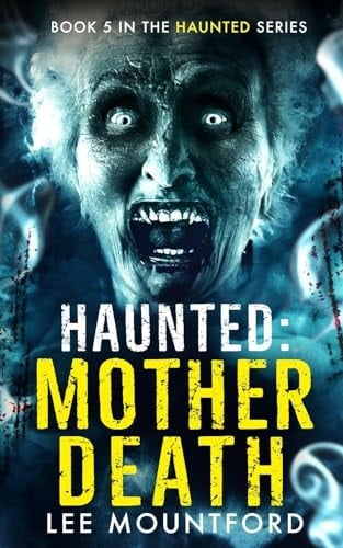 Haunted: Mother Death