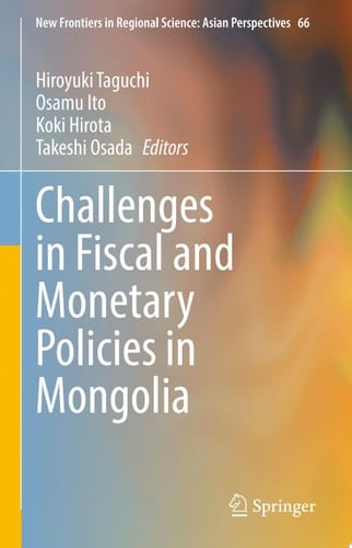 Challenges in Fiscal and Monetary Policies in Mongolia
