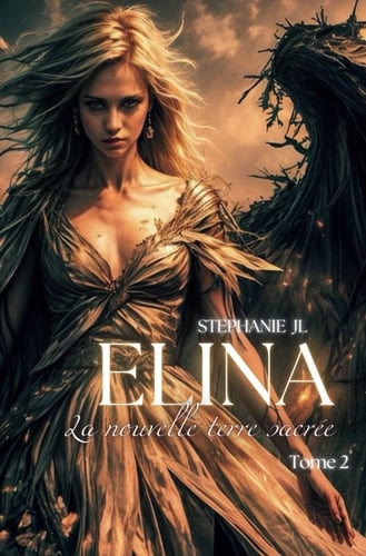 Elina - la nouvelle terre sacrée tome 2 (French Edition)