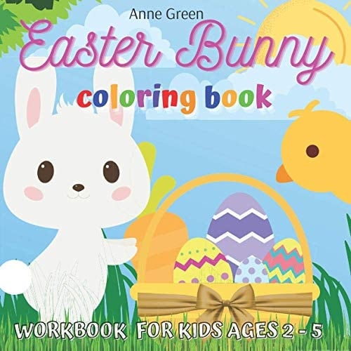 Easter Bunny Coloring Book, Activity Workbook for Toddlers, Kids Ages 2-5