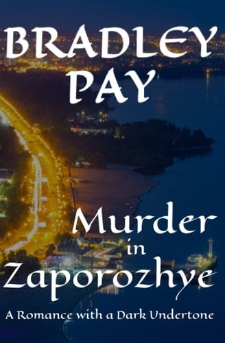 Murder in Zaporozhye A Romance with a Dark Undertone