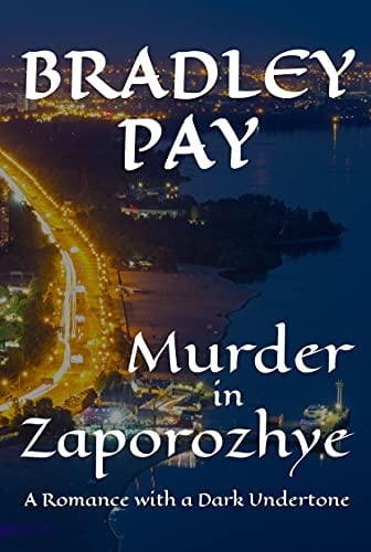 Murder in Zaporozhye: A Romance with a Dark Undertone (The Spectrum Series Book 1)
