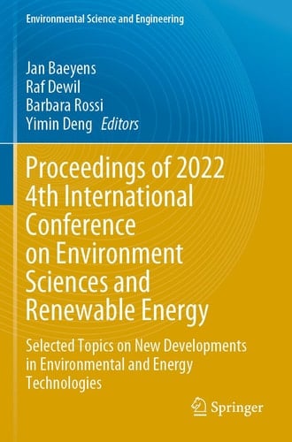 Proceedings of 2022 4th International Conference on Environment Sciences and Renewable Energy Selected Topics on New Developments in Environmental and Energy Technologies