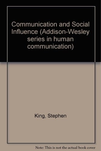 Communication & Social Influence (Addison-Wesley Series in Human Communication)