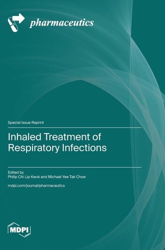 Inhaled Treatment of Respiratory Infections