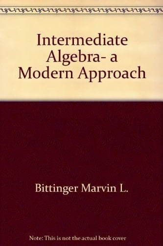 Intermediate Algebra, a Modern Approach
