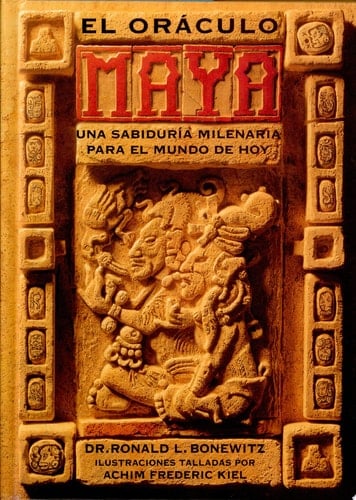 El oráculo maya una sabiduría milenaria para el mundo de hoy