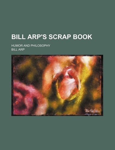 Bill Arp's scrap book; humor and philosophy