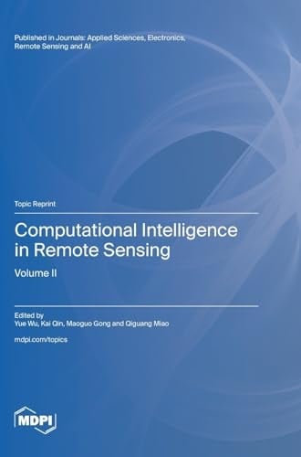 Computational Intelligence in Remote Sensing Volume II