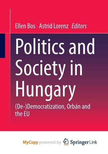 Politics and Society in Hungary (De-)Democratization, Orbán and the EU
