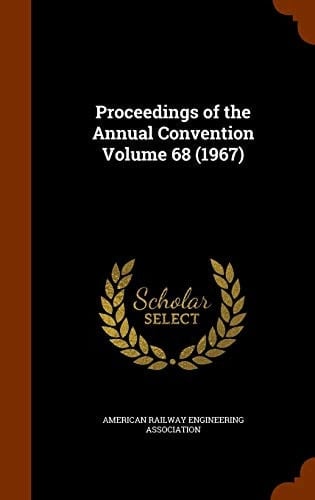Proceedings of the Annual Convention Volume 68 (1967)