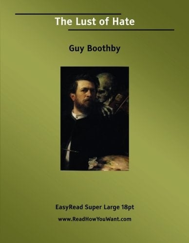 The Lust of Hate: [EasyRead Super Large 18pt Edition]