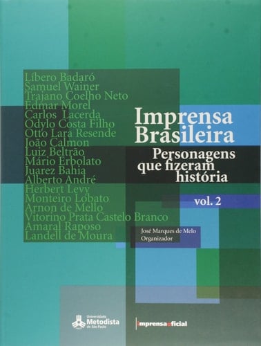 Imprensa Brasileira. Personagens que Fizeram História - Volume 2