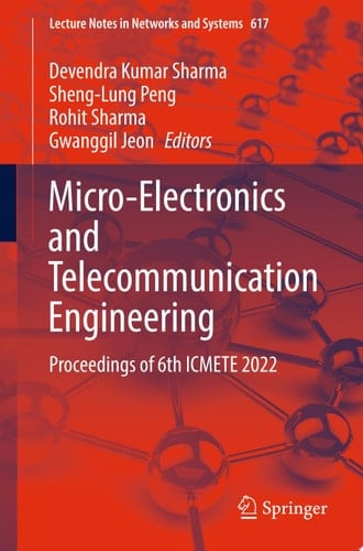 Micro-Electronics and Telecommunication Engineering Proceedings of 6th ICMETE 2022