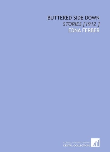 Buttered Side Down: Stories [1912 ]