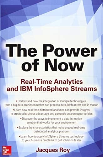 The Power of Now Real-Time Analytics and IBM InfoSphere Streams