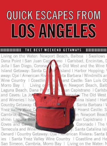 Quick Escapes from Los Angeles The Best Weekend Getaways