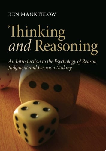 Thinking and Reasoning An Introduction to the Psychology of Reason, Judgment and Decision Making