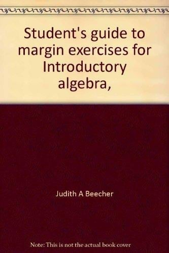 Student's guide to margin exercises for Introductory algebra, third edition: [by] Mervin L. Keedy, Marvin L. Bittinger