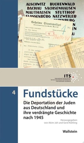 Fundstücke Die Deportation der Juden aus Deutschland und ihre verdrängte Geschichte nach 1945