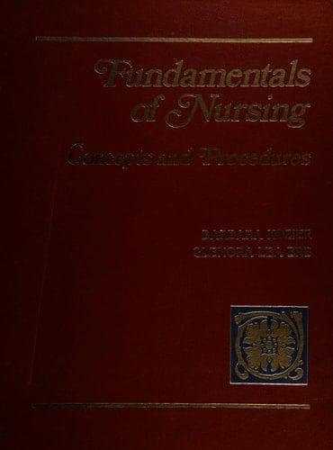 Fundamentals of Nursing: Concepts and Procedures