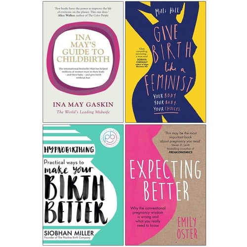 Ina May's Guide to Childbirth, Give Birth Like a Feminist, Hypnobirthing, Expecting Better 4 Books Collection Set