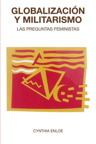 Globalización y militarismo Las preguntas feministas