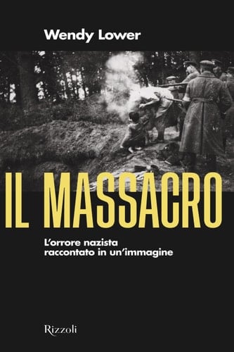 Il massacro L'orrore nazista raccontato in un'immagine