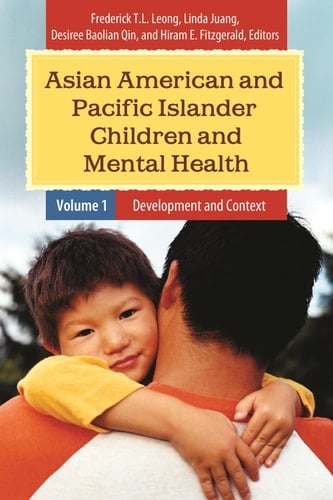 Asian American and Pacific Islander Children and Mental Health [2 volumes]